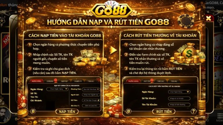 Hướng dẫn nạp và rút tiền GO88 chi tiết cho người mới
