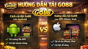Hướng dẫn tải Go88 chi tiết theo từng hệ điều hành