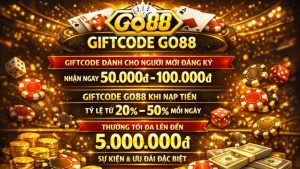 Những loại Giftcode GO88 được quan tâm nhiều nhất hiện nay