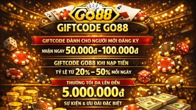 Những loại Giftcode GO88 được quan tâm nhiều nhất hiện nay